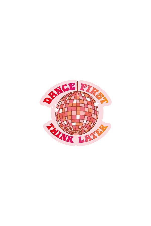 Dance First Sticker